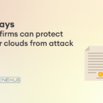 6 ways law firms can protect their clouds from attack